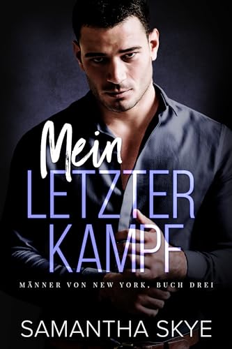 Mein Letzter Kampf (Männer Von New York 3)