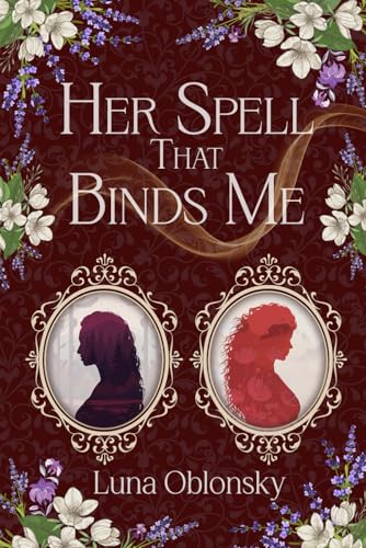 Her Spell That Binds Me: A Dark Sapphic Fantasy Romance