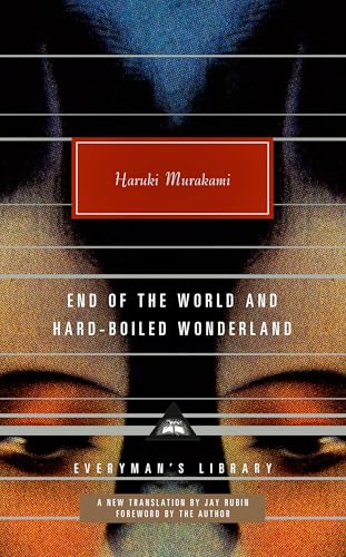 End of the World and Hard-Boiled Wonderland: A New Translation (Everyman's Library Contemporary Classics Series)