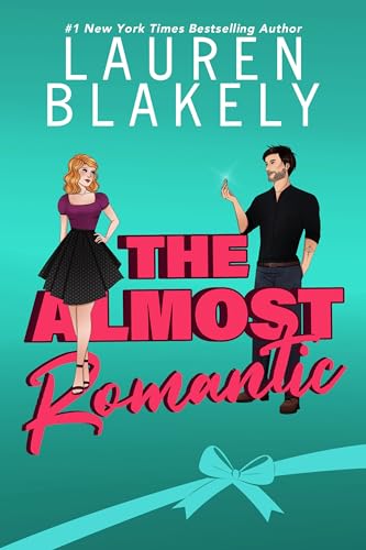 The Almost Romantic: A Fake Engagement/Marriage of Convenience Romance (How to Date Book 3) (English Edition)