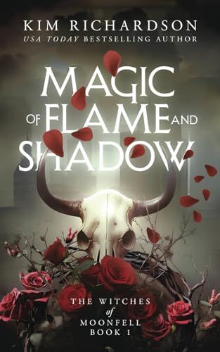 Magic of Flame and Shadow (The Witches of Moonfell, Band 1)