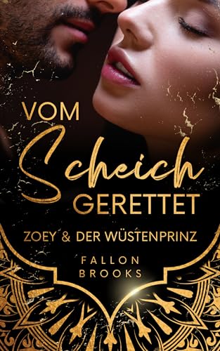 Vom Scheich gerettet: Zoey & der Wüstenprinz