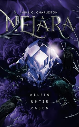 Nejara - Allein unter Raben (Mondstein-Chronik, Band 2)