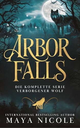 Arbor Falls: Die Komplette Serie des Verborgener Wolf