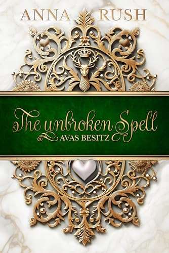The unbroken Spell: Avas Besitz - Märchenhafte Kurzgeschichte