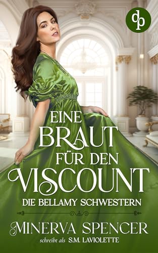 Eine Braut für den Viscount (Die Bellamy Schwestern 1)