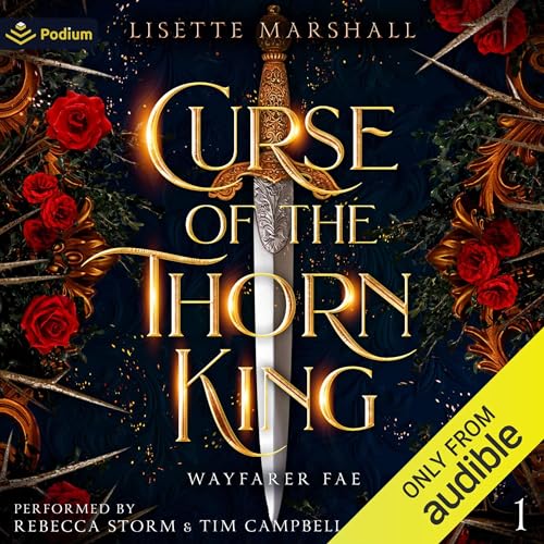 Curse of the Thorn King: Wayfarer Fae, Book 1
