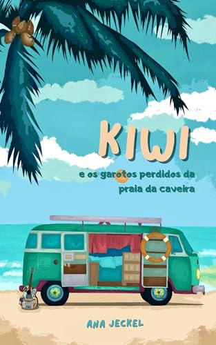 Kiwi: e os Garotos Perdidos da Praia da Caveira