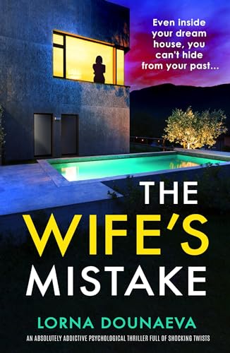 The Wife's Mistake: An absolutely addictive psychological thriller full of shocking twists