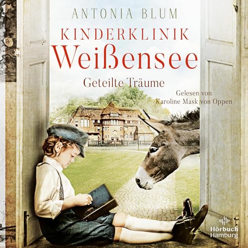 Kinderklinik Weißensee – Geteilte Träume: Die Kinderärztin 4