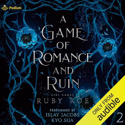 A Game of Romance and Ruin: Girl Games, Book 2
