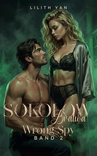 Wrong Spy - Juri & Katharina (Sokolow-Bratwa 2)