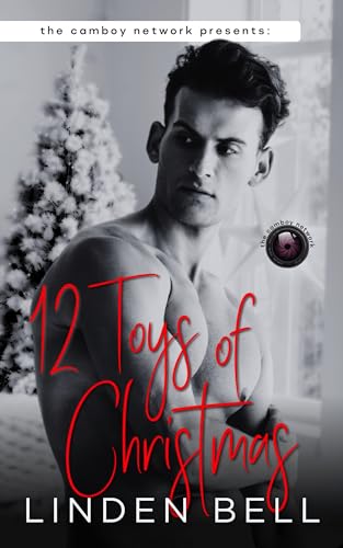 12 Toys of Christmas (The Camboy Network)