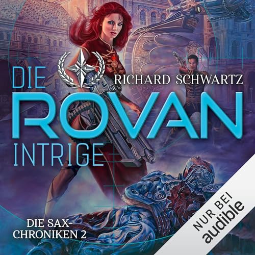 Die Rovan-Intrige: Die Sax-Chroniken 2