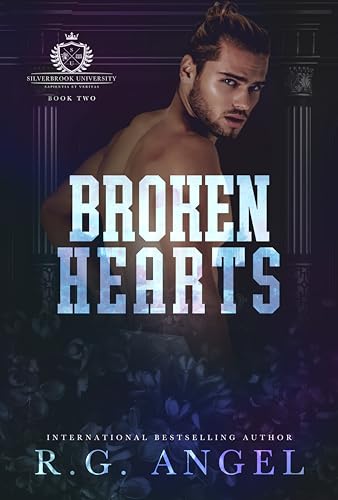 Broken Hearts : New-Adult Angsty College Romance (Silverbrook University Book 2)