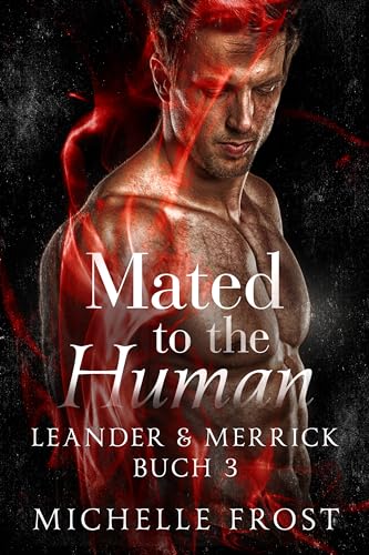 Mated to the Human: Leander & Merrick (Mated to the Human deutsche Ausgabe 3)
