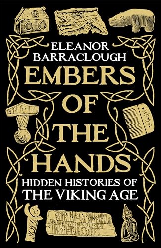 Embers of the Hands: Hidden Histories of the Viking Age