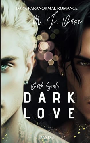 DARK LOVE - DARK SOULS REIHE: Mix aus Dark Romance & düsterer Fantasy