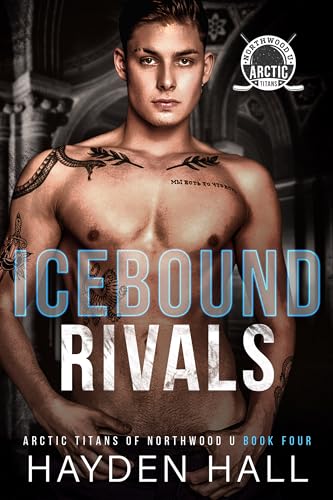 Icebound Rivals (Arctic Titans of Northwood U Book 4)