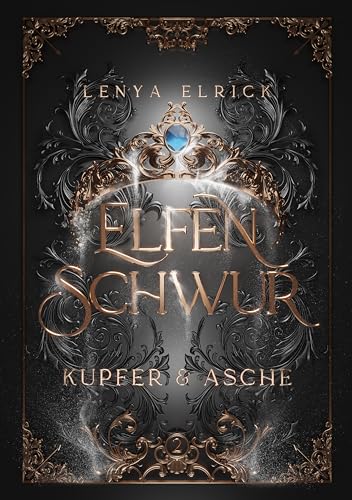 Elfenschwur 2: Kupfer und Asche (Elfenschwur-Reihe)