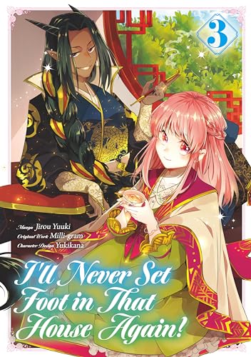 I’ll Never Set Foot in That House Again! (Manga) Volume 3