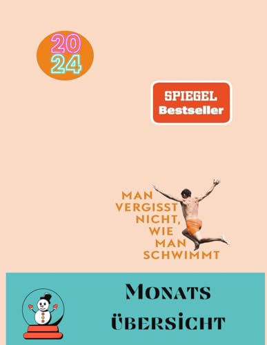 Man vergisst nicht, wie man schwimmt Monatsübersicht 2024: Schwarzer Linienblock | Großes Notizbuch | 130 Seiten