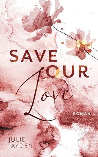 Save our Love (Potsdam-Love-Trilogie 3)