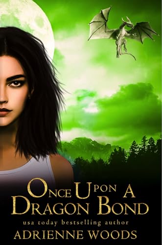 Once Upon a Dragon Bond (Once Upon a Dragon Series Book 5)