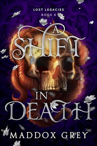 A Shift in Death: A Dark Fantasy Romance (Lost Legacies Book 6)