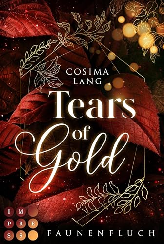 Faunenfluch 2: Tears of Gold: Romantische High Fantasy um ein mythenhaftes Reich voller Magie
