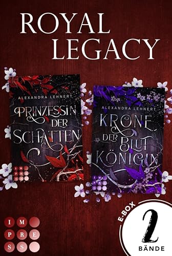 Royal Legacy: Die royale Vampir Romance Dilogie in einer E-Box! (Royal Legacy): Royale Romantasy über eine Vampirprinzessin, die sich in eine verbotene Liebe stürzt