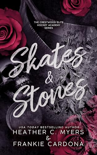 Skates & Stones: An Enemies to Lovers Dark Hockey Romance (The Crestwood Elite Hockey Academy Series Book 1)