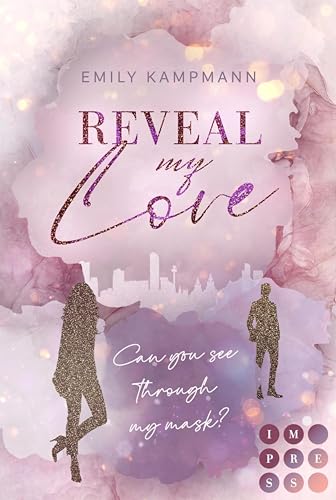 Reveal my Love (Queens of Success 1): Strangers to Lovers Workplace Romance über eine Firmenchefin undercover