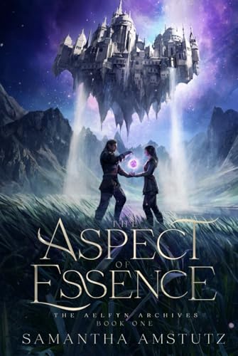 The Aspect of Essence (The Aelfyn Archives, Band 1)