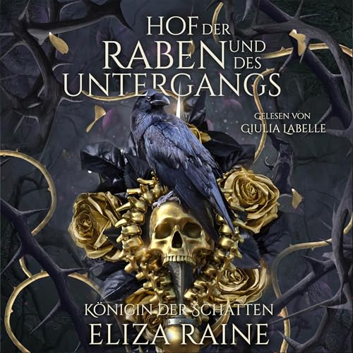Hof der Raben und des Untergangs: Königin der Schatten 1