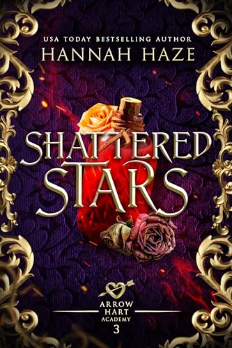 Shattered Stars (The Arrow Hart Academy Book 3)