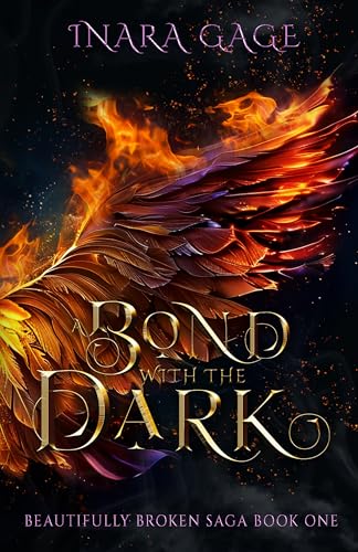 A Bond with the Dark: The Beautifully Broken Saga: Book One
