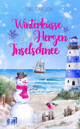 Winterküsse und zwei Herzen im Inselschnee (Seeglück Ostseeromane 1)