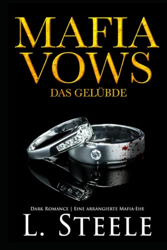 Mafia Vows - Das Gelübde: Dark Romance | Eine arrangierte Mafia-Ehe (Die Sovranos, Band 6)