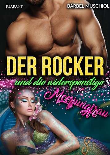 Der Rocker und die widerspenstige Meerjungfrau (Rocker Märchen 5)