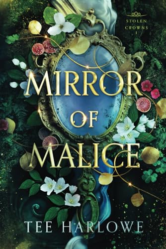 Mirror of Malice: A Steamy Fantasy Romance (Stolen Crowns, Band 1)