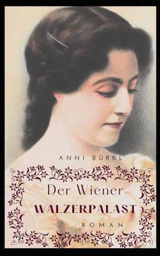 Der Wiener Walzerpalast: Roman
