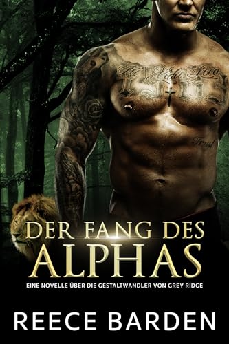 Der Fang des Alphas: Eine paranormale, romantische Wolfshifter Novelle (Die Shifter von Grey Ridge 9)