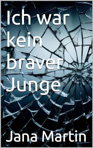 Ich war kein braver Junge