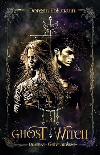 Ghost Witch: Düstere Geheimnisse (Hexen Romantasy) (Ghost Witch Saga, Band 3)
