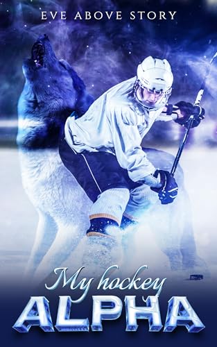 My Hockey Alpha: Chap 1-73