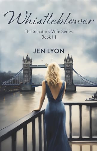 Whistleblower: The Senator's Wife Series Book III