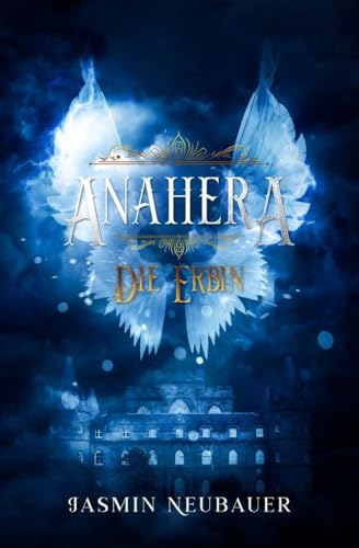 Anahera: Die Erbin