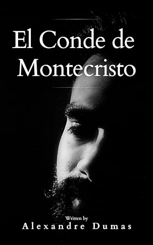 El Conde de Montecristo: La novela de venganza más apasionante de la historia (Spanish Edition)