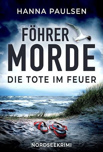 Die Tote im Feuer: Nordseekrimi (Föhrer Morde 1)